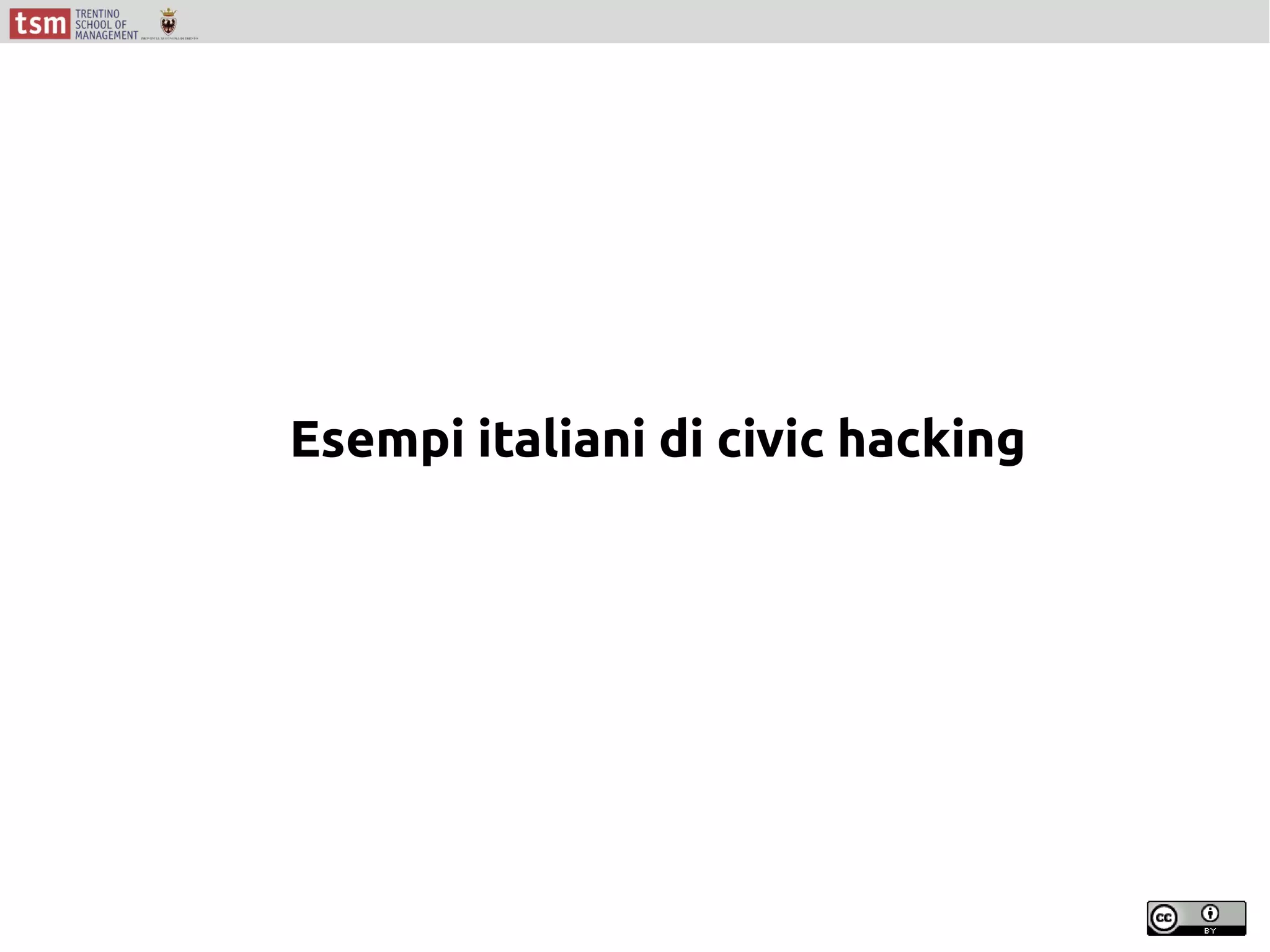 Esempi italiani di civic hacking
 