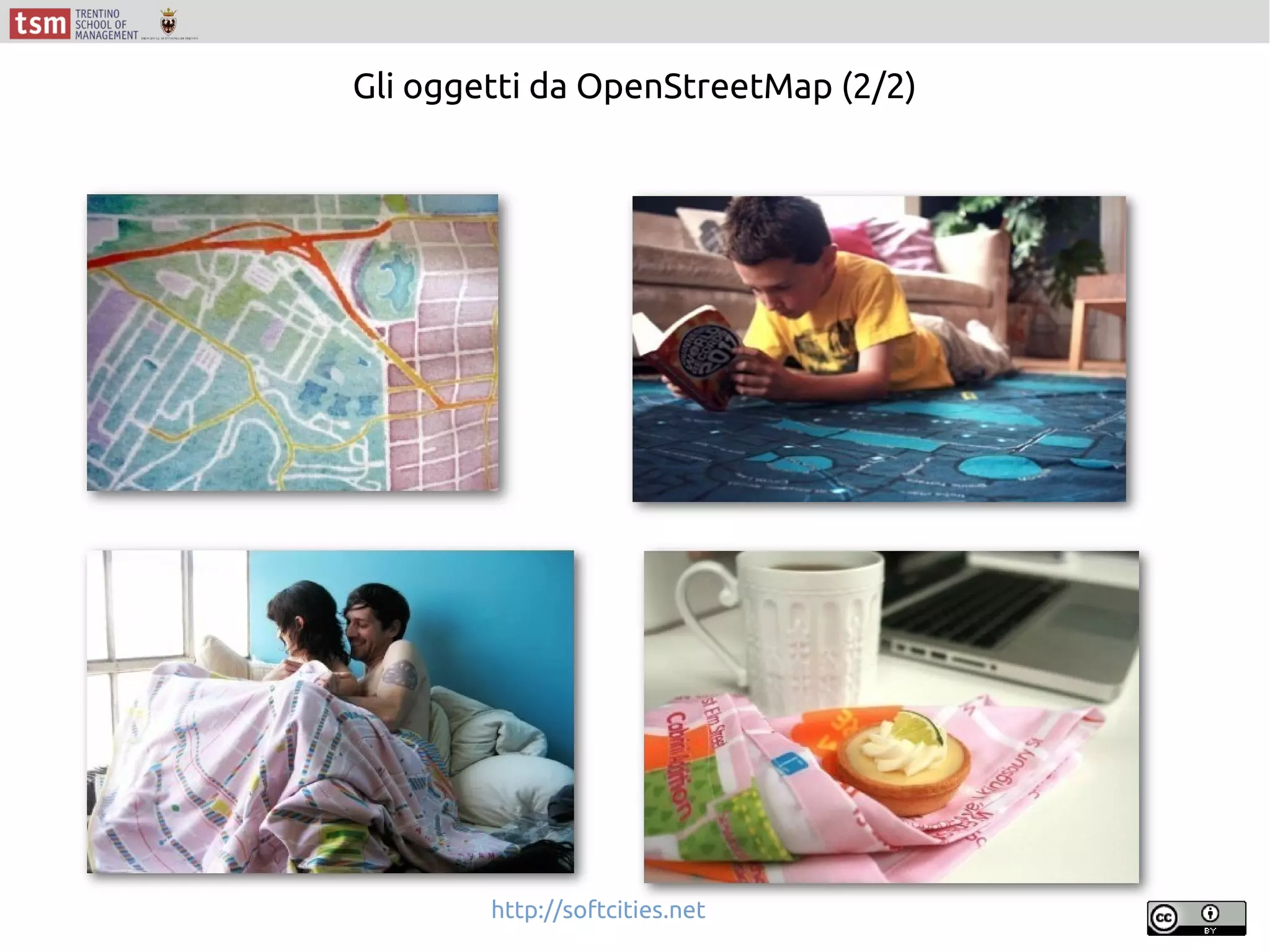 Gli oggetti da OpenStreetMap (2/2)
http://softcities.net
 