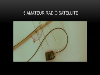 5.AMATEUR RADIO SATELLITE
 