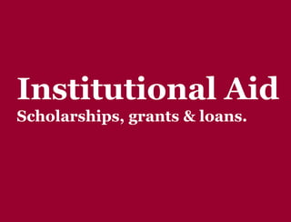 Y O U R G A T E W A Y T O S U C C E S S w w w . c o l l e g e p l a n n i n g c e n t e r. o r g
Private Loans
• Generally in the student’s name with a credit-worthy
co-signer
• Rates, fees, and terms are dependant on the lender
and program so make sure to investigate each program
thoroughly
• May be deferred or immediate repayment
• Usually a variable interest rate, but some programs
offer fixed rates
 