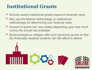 Institutional
Aid
Scholarships, grants &
loans
 