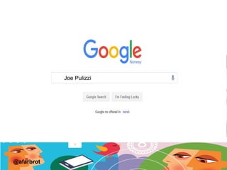 Joe Pulizzi
@afarbrot
 