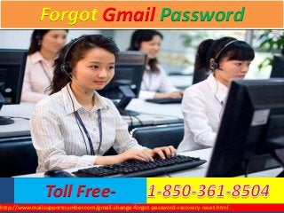 http://www.mailsupportnumber.com/gmail-change-forgot-password-recovery-reset.html
Toll Free-
Forgot Gmail Password
 