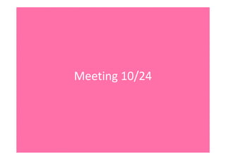 Meeting10/24
 
