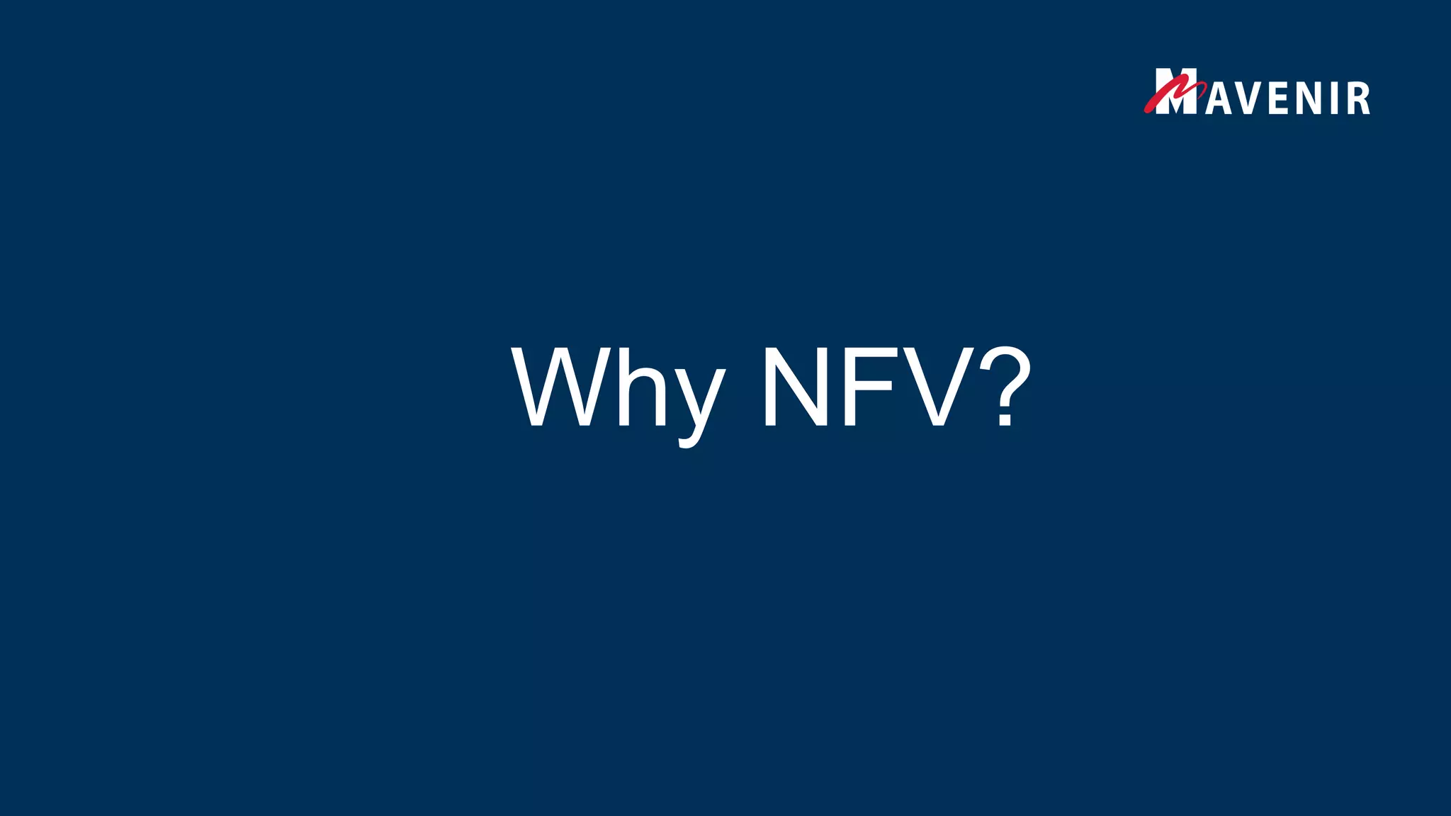 Why NFV?
 