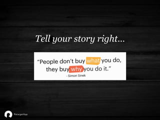Tell your story right…
 