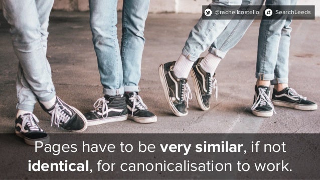 SearchLeeds 2018 - Rachel Costello - DeepCrawl -  Stop confusing search engines with conflicting website signals Slide 16