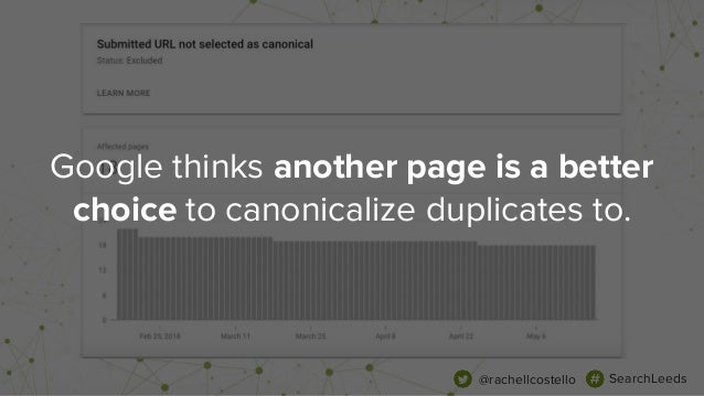 SearchLeeds 2018 - Rachel Costello - DeepCrawl -  Stop confusing search engines with conflicting website signals Slide 58