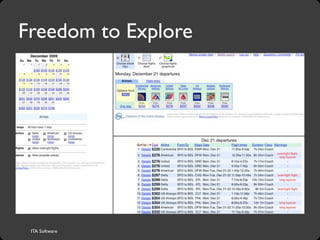 ITA Software
Freedom to Explore
 