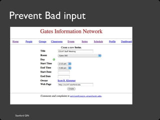 Stanford GIN
Prevent Bad input
 