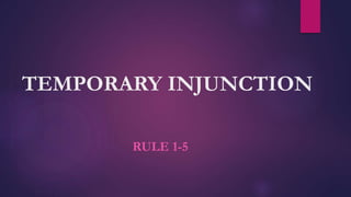 O. XXXIX Temporary injunctions and interlocutory orders of CPC,1908 | PPTX