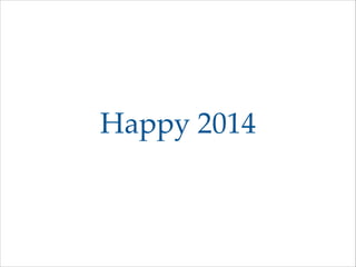 Happy 2014

 