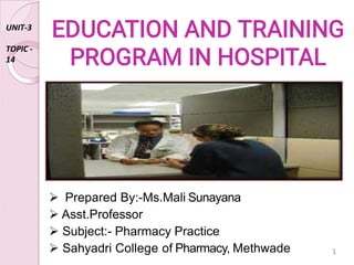  Prepared By:-Ms.Mali Sunayana
 Asst.Professor
 Subject:- Pharmacy Practice
 Sahyadri College of Pharmacy, Methwade
UNIT-3
TOPIC -
14
1
 
