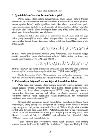 Studi Islam Interdisipliner
12
menulis dalam History of the Arabs, “Ibn Firnas was the first man in history to
make a scie...