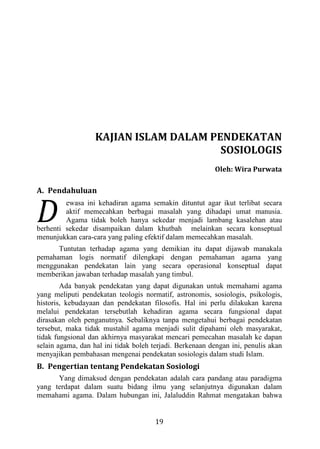 Kajian Islam Dalam Pendekatan Sosiologis
20
agama dapat diteliti dengan menggunakan berbagai paradigma. Realitas
keagamaan...