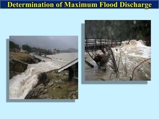 Determination of Maximum Flood Discharge
 