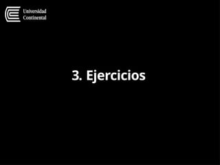 3. Ejercicios
 