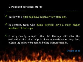 Interappointment flareup in endodontics .ppt