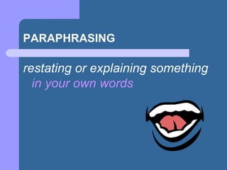 PARAPHRASING ,[object Object]