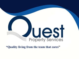 “Quality living from the team that cares”
 