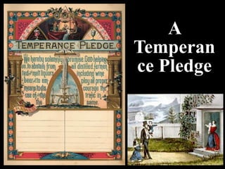 A
Temperan
ce Pledge
 