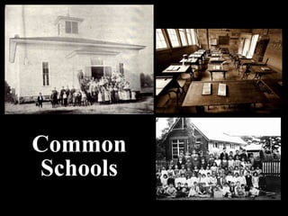 Common
Schools
 