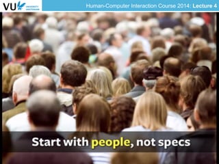 Human-Computer Interaction Course 2014: Lecture 4
 