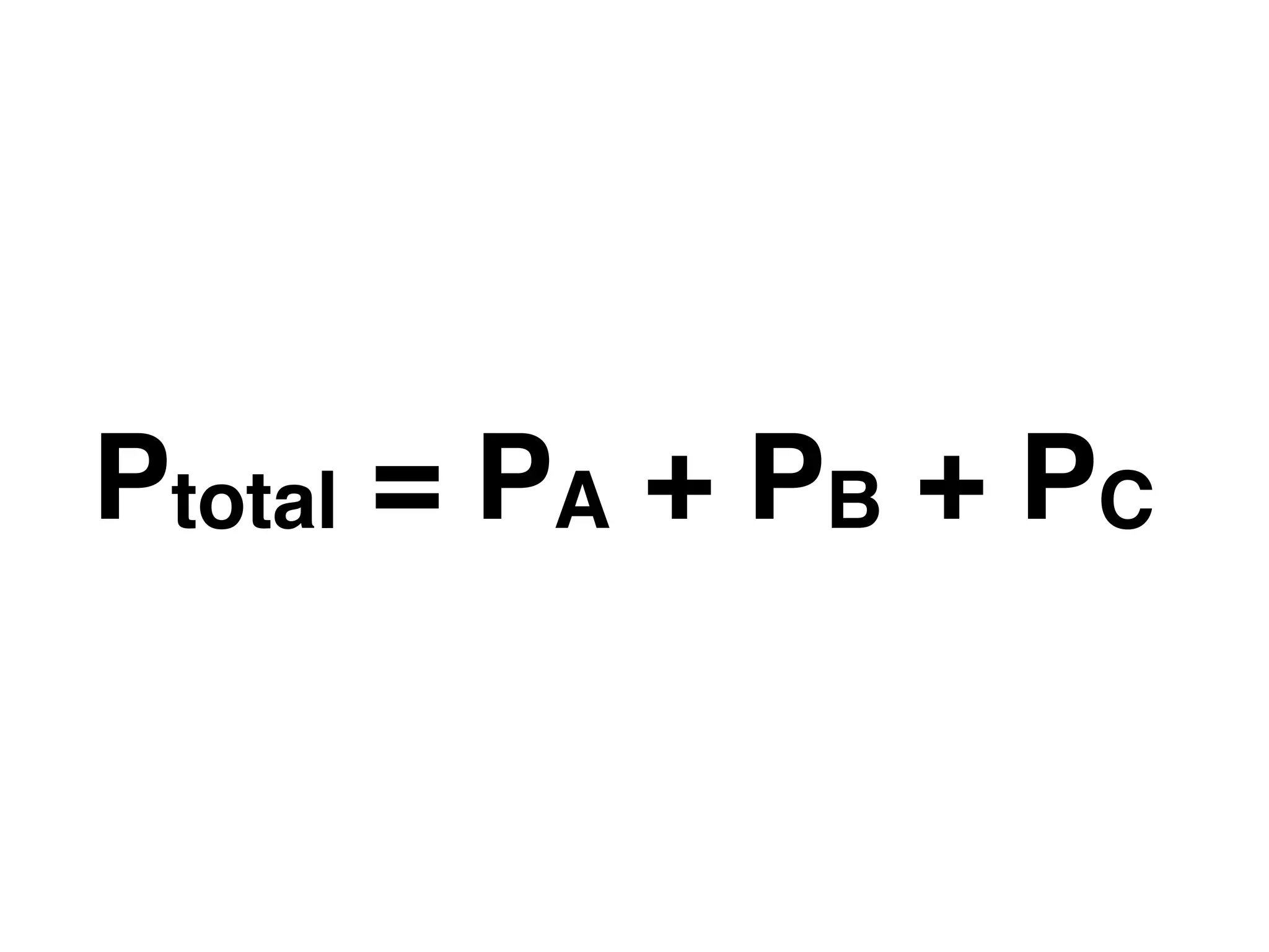 Ptotal = PA + PB + PC