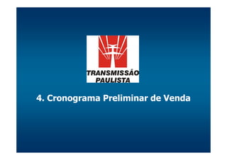 4. Cronograma Preliminar de Venda
 