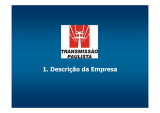 1. Descrição da Empresa
 