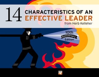from Herb Kelleher
WAYS TO BE A
LEADER14 10th
EditionpAnniversary
 