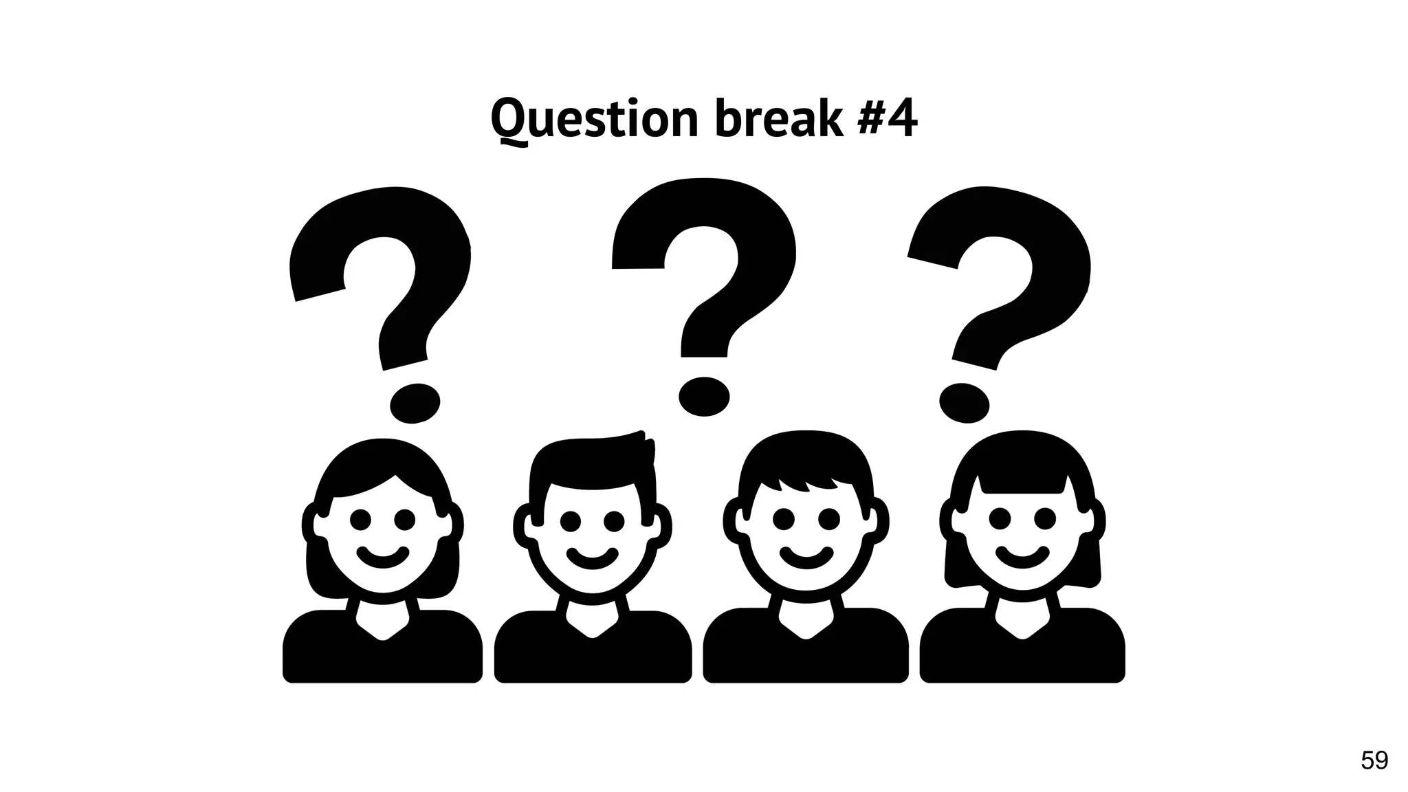 Question break #4 59 