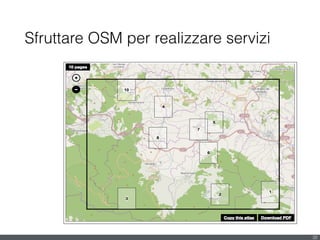 Sfruttare OSM per realizzare servizi
32
 
