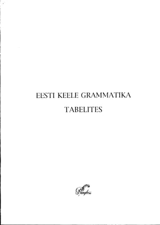 eesti keele grammatika tabelites