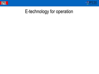 ©Francois Marechal -IPESE-IGM-STI-EPFL 2014
IPESEIndustrial Process and
Energy Systems Engineering
E-technology for operation
 