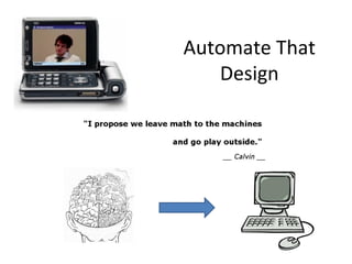 Automate That Design