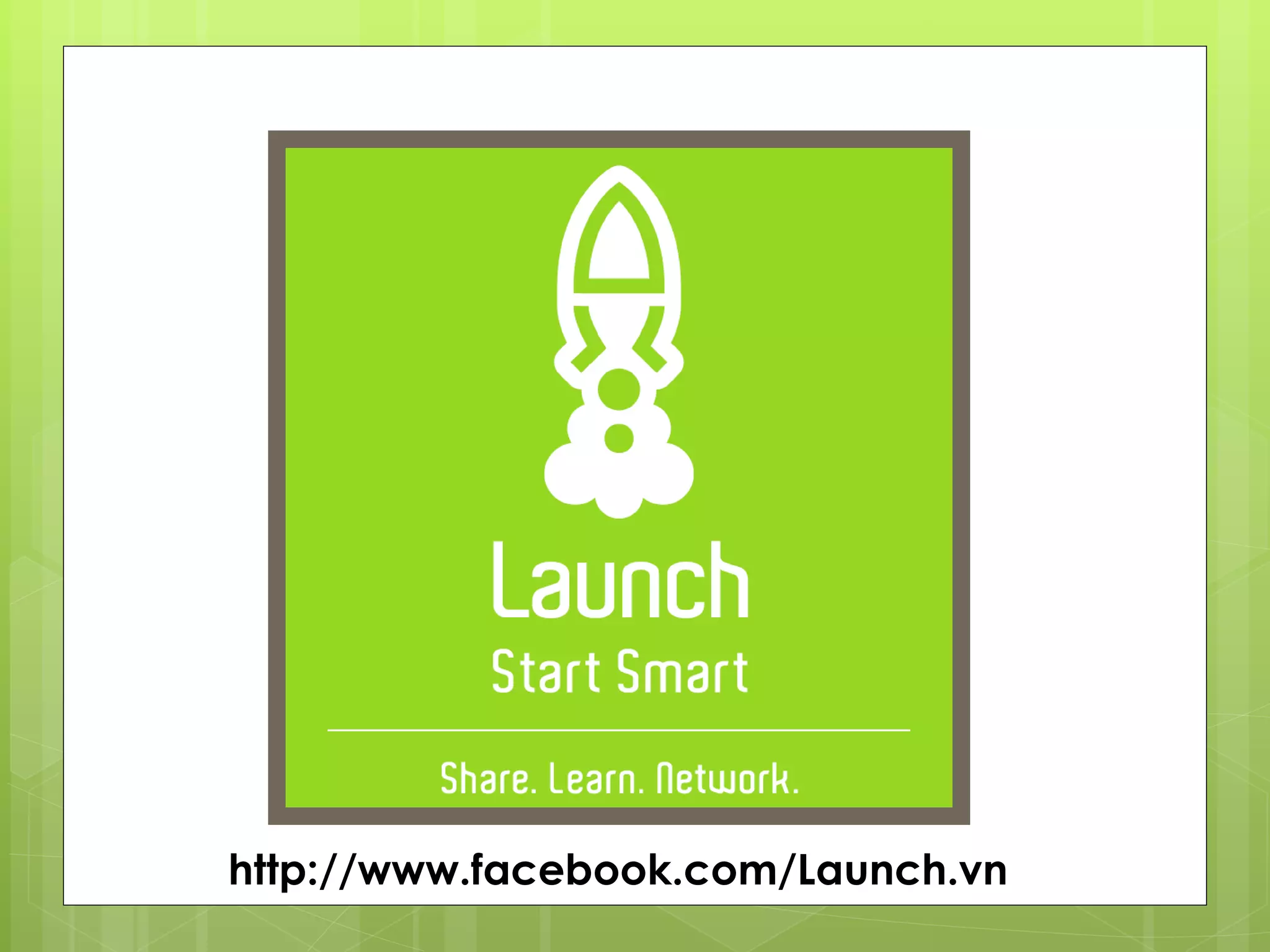 http://www.facebook.com/Launch.vn 