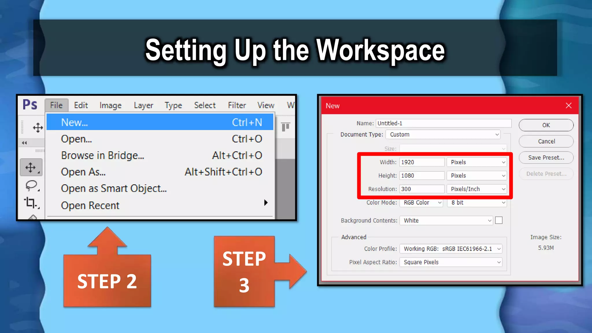 Setting Up the Workspace
STEP 2
STEP
3
 