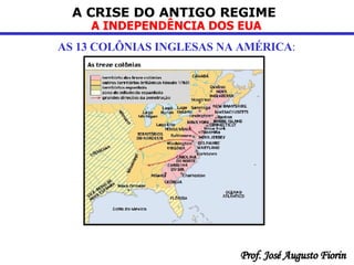 AS 13 COLÔNIAS INGLESAS NA AMÉRICA : 