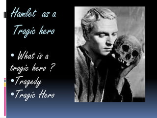Hamlet as a Tragic Hero | PPTX
