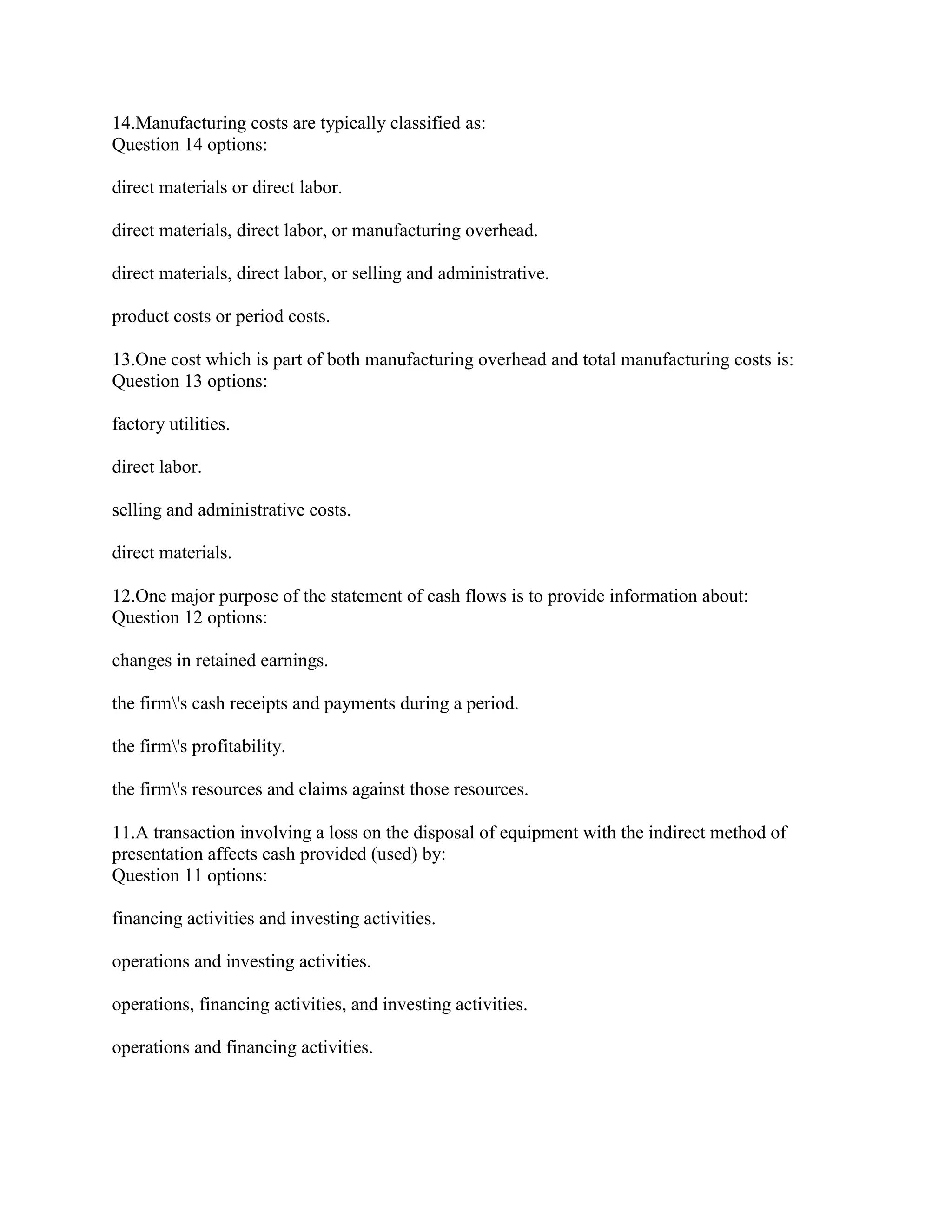 14 Manufacturing costs are typically classified as Question 14 option 14 Manufacturing costs are typically classified as Question 14 option