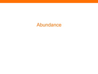 Abundance
 