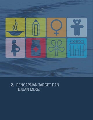 2. 	Pencapaian TARGET DAN
		TUJUAN MDGs
 