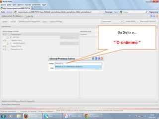 Ou Digite o...

“ O sinônimo “
 