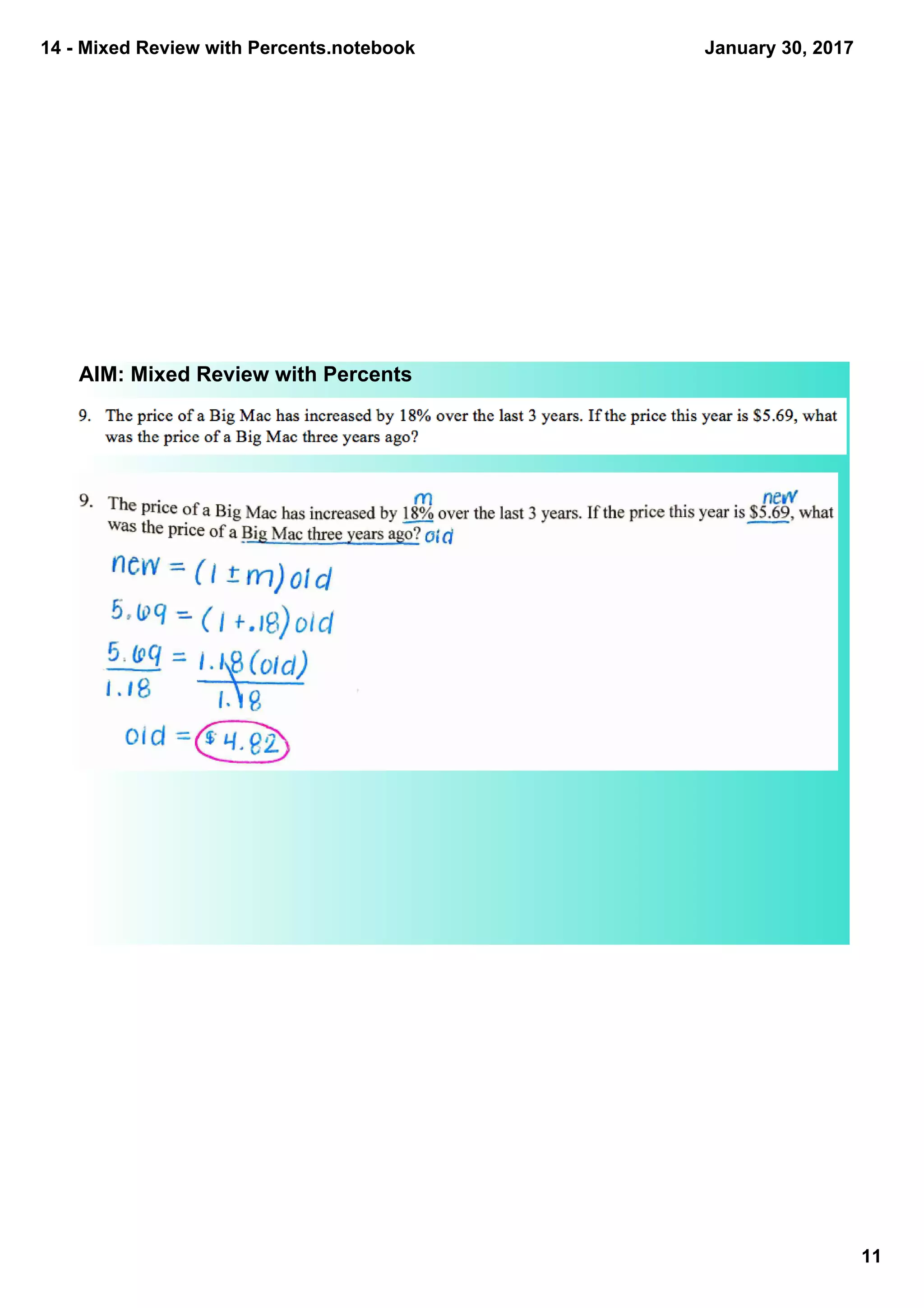14 ­ Mixed Review with Percents.notebook
11
January 30, 2017
AIM: Mixed Review with Percents
 
 