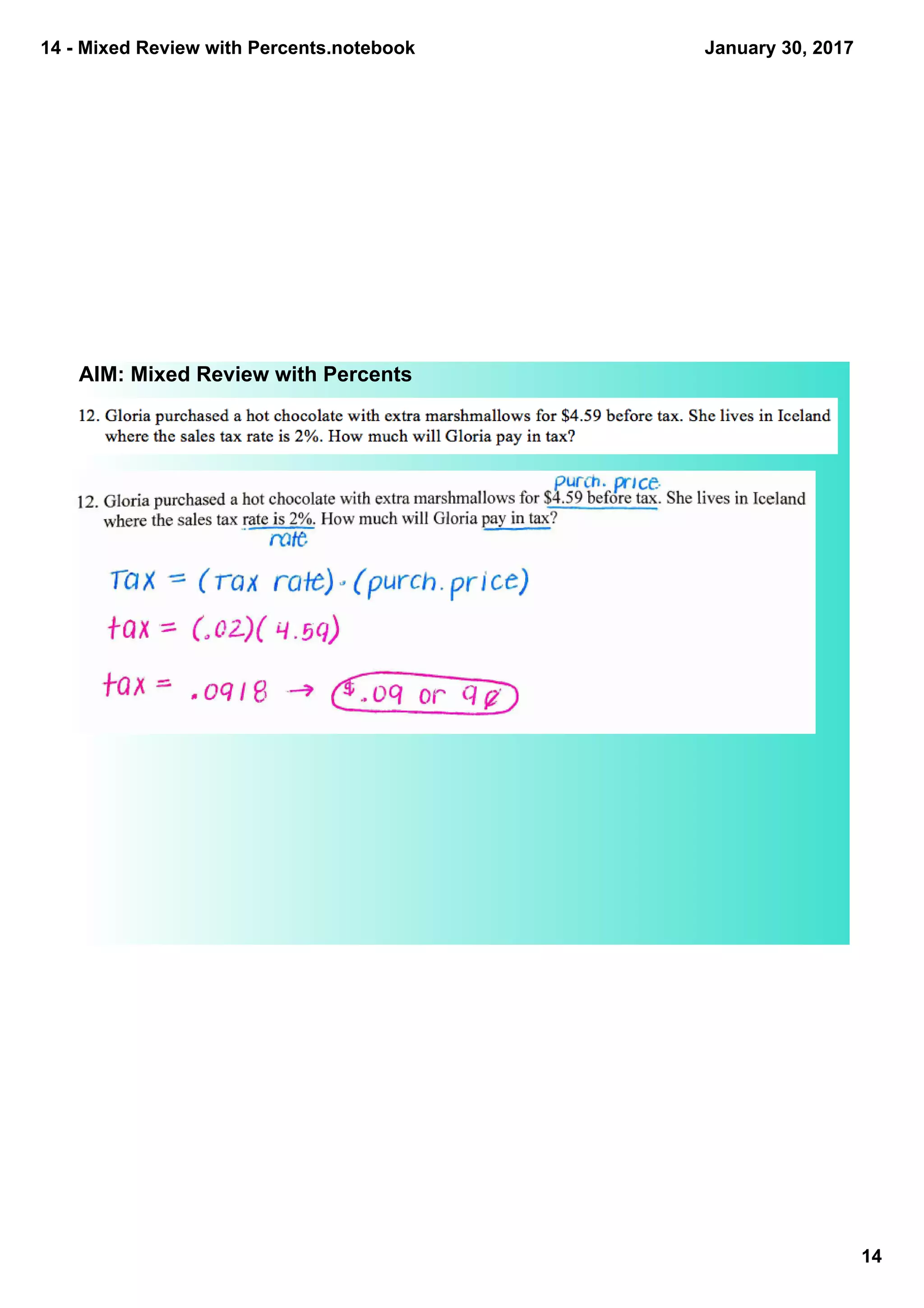 14 ­ Mixed Review with Percents.notebook
14
January 30, 2017
AIM: Mixed Review with Percents
 
 