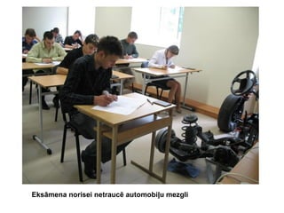 Eksāmena norisei netraucē automobiļu mezgli

 