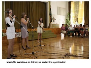 Muzikāls sveiciens no Kārsavas sadarbības partneriem

 