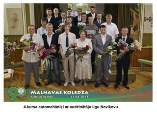 4.kursa automehāniķi ar audzinātāju Ilgu Novikovu

 