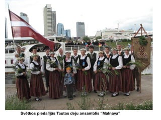 Svētkos piedalījās Tautas deju ansamblis “Malnava”

 